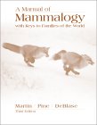 A Manual of Mammalogy, With Keys to Families of the World 0697006433